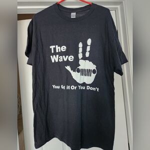 Jeep Shirt, The Jeep Wave - You Get it Or You Don't T shirt, Jeep Lovers